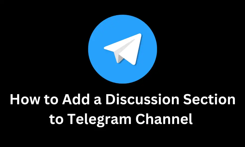 Add a Discussion Section to Telegram Channel 