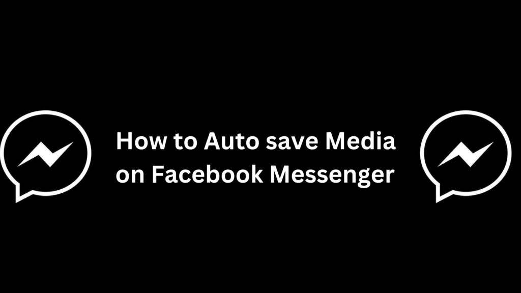 Autosave Media on Facebook Messenger