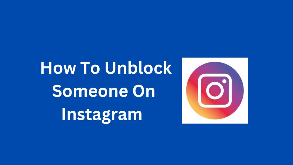 How To Unblock Someone On Instagram