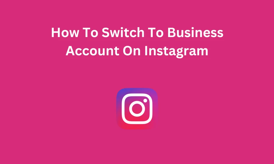 Switch To Business Account On Instagram