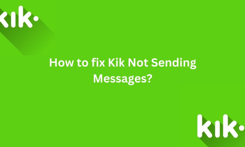 Fix Kik Not Sending Messages?