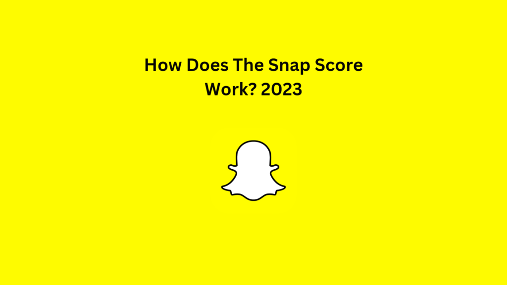 How Does The Snap Score Work 2023