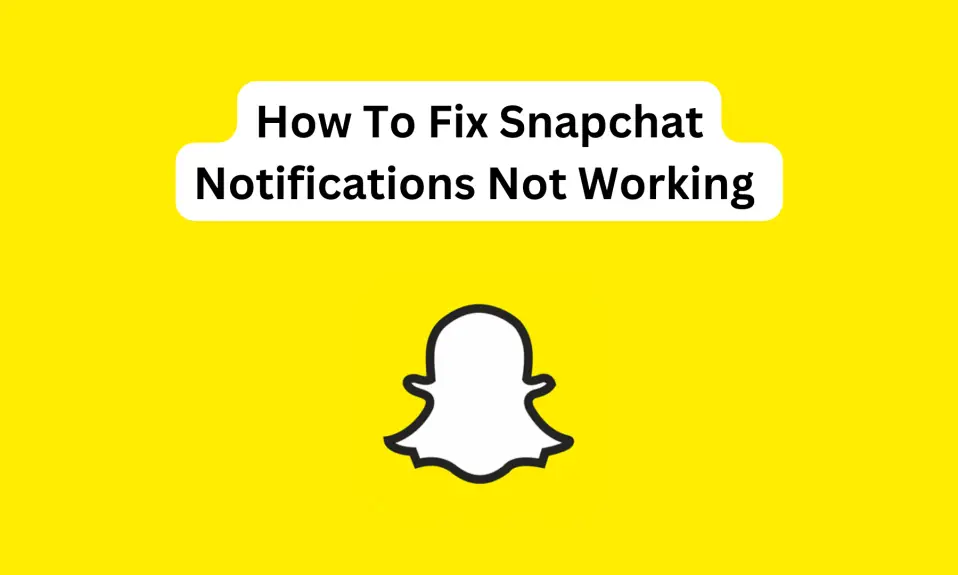 How To Fix Snapchat Notifications Not Working 2024