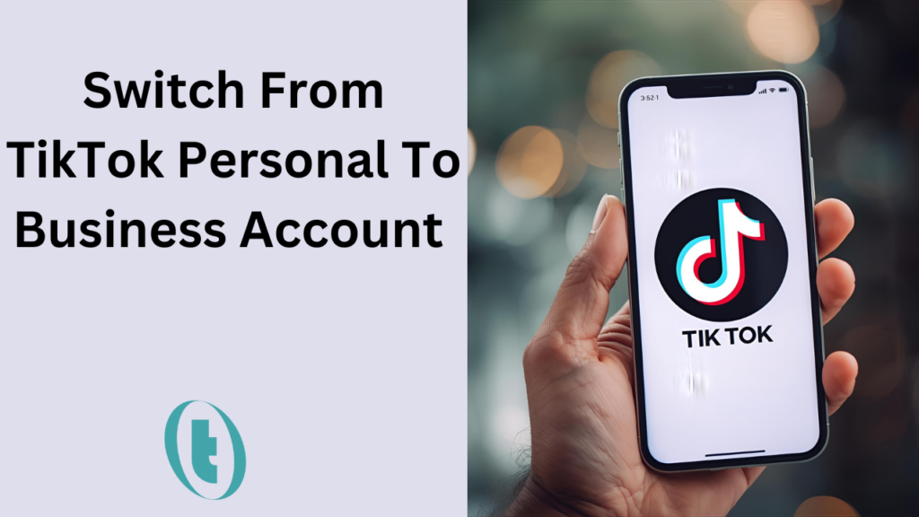 Switch From TikTok Personal To Business Account In 2026 Switch From TikTok Personal To Business Account