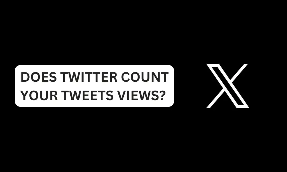 Does Twitter Count Your Tweets Views?
