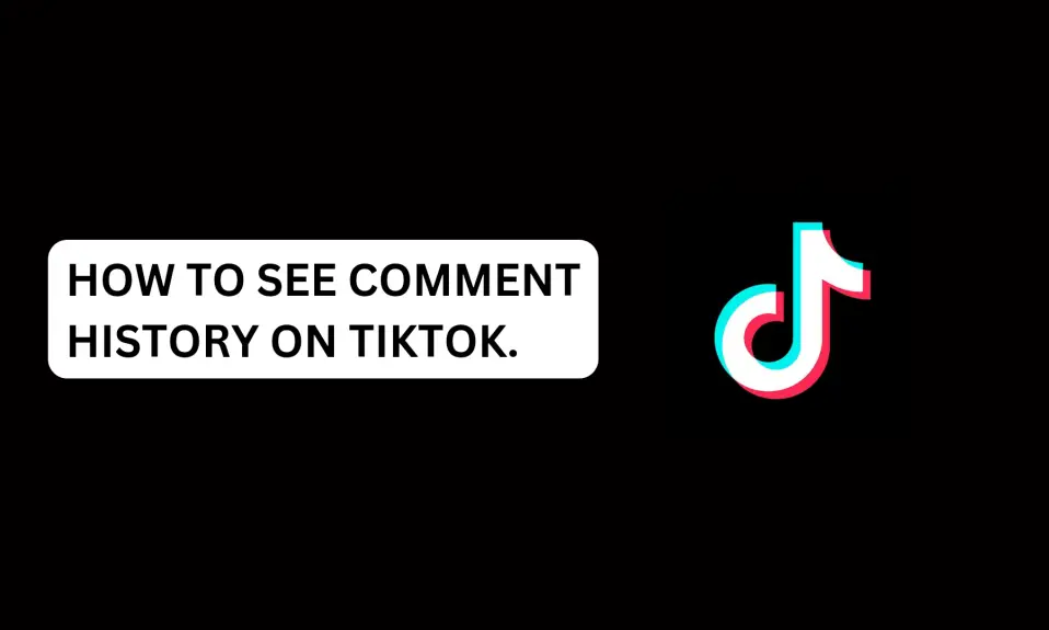 How To See Comment History On TikTok